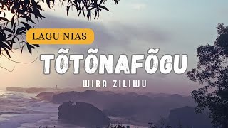 Download lagu TOTONAFOGU KHOU HE AKHI -Wira Ziliwu (Lirik Video) mp3