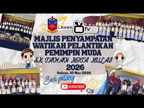 LENSA TVPSS EPISOD 199: MAJLIS PENYAMPAIAN WATIKAH PELANTIKAN PEMIMPIN MUDA SK TAMAN KOTA KULAI 2026