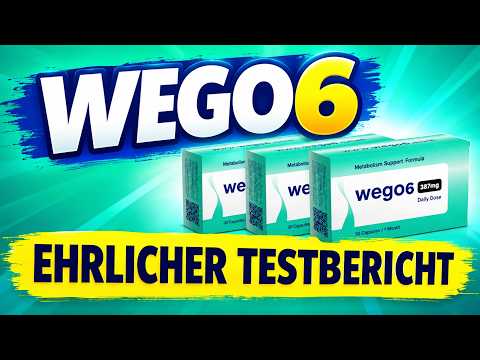 🔥 WEGO6 KAPSELN TESTBERICHT & ERFAHRUNGEN  – WIRKT WEGO6 WIRKLICH? INHALTSSTOFFE & BEWERTUNGEN