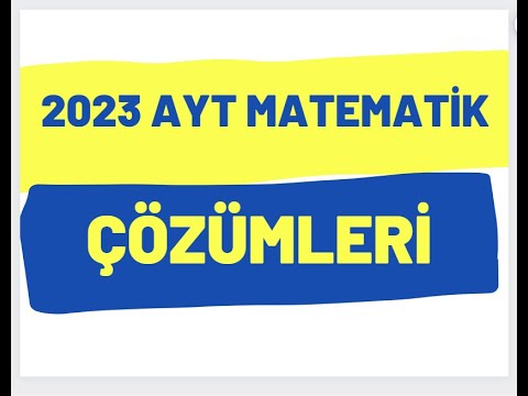 2023 AYT Matematik Soruları Ve Çözümleri