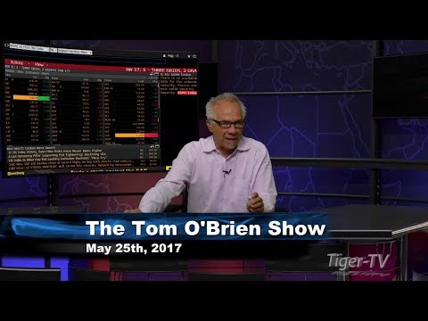 May 25th Daily Stock Market Recap by Tom O'Brien on TFNN   2017