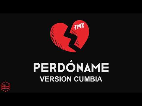FMK - Perdoname (Version Cumbia) Dj Kapocha