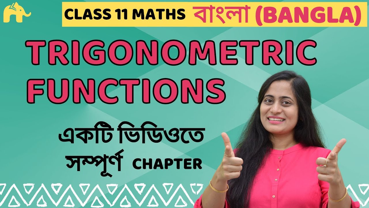 Trigonometric functions Class 11 Maths | One shot Chapter 3 | CBSE Bangla Bengali