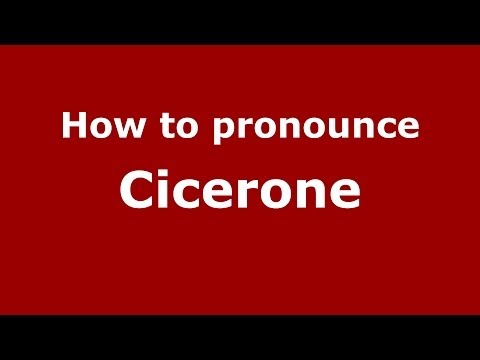 How to pronounce Cicerone