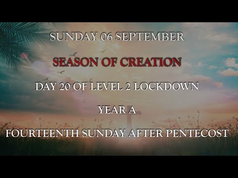 14th Sunday after Pentecost, 6 September 2020 ~ Anglican Church, St George the Martyr, Kuils River