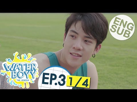 [Eng Sub] Waterboyy the Series | EP.3 [1/4]