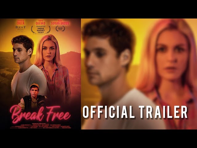 Break Free (2020) Official Trailer