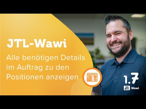 JTL-Wawi 1.7 │ Im Auftrag alle benötigten Details zu den Positionen anzeigen