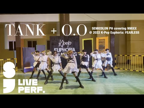 [LIVE] SEMICOLON PH covering NMIXX - TANK + O.O @ 2022 KPop Euphoria: FEARLESS (1st Runner-Up)