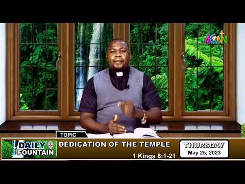 DAILY FOUNTAIN DEVOTIONAL OF MAY 25, 2023 THE REV'D. EMMANUEL OLUWASEUN IKUEJUWAJO