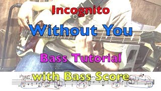 Incognito - Without You - Bass Tutorial (Feat. Yamaha BB2024X)