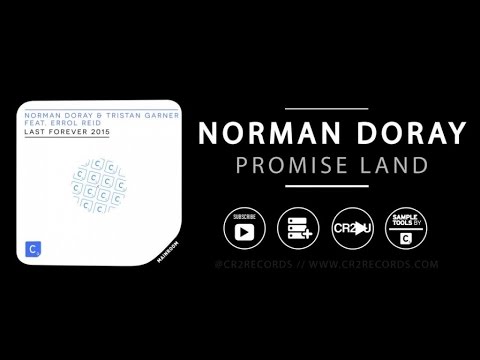 Norman Doray & Tristan Garner ft. Errol Reid - "Last Forever 2015" - Promise Land Remix