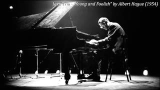 Jazz Trio - &quot;Young and Foolish&quot; by Albert Hague (1954)