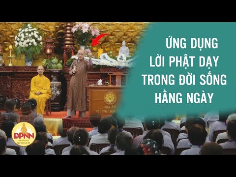 Ứng dụng lời Phật dạy trong cuộc sống hằng ngày - HT. Huyền Diệu
