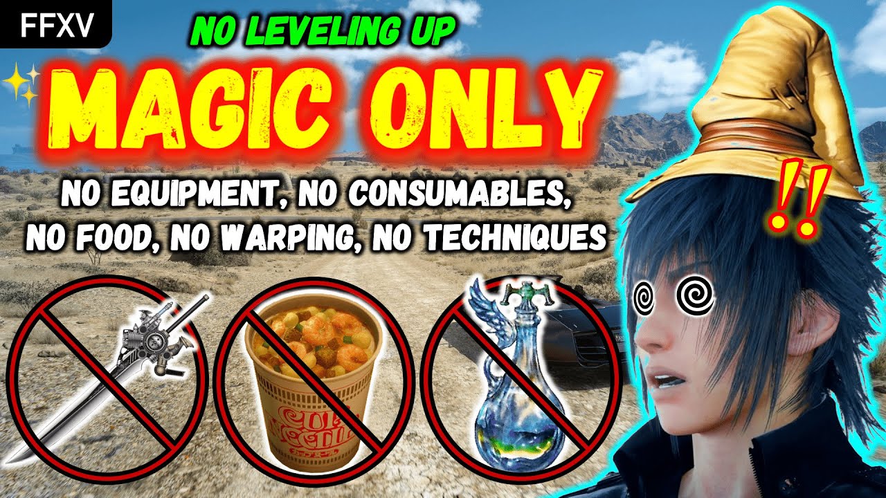 Can You Beat Final Fantasy XV with ONLY MAGIC?! ✨ Level 1 || No Weapons/Consumables/Techniques/etc!