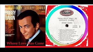 Bobby Darin - Where Love Has Gone 'Vinyl'