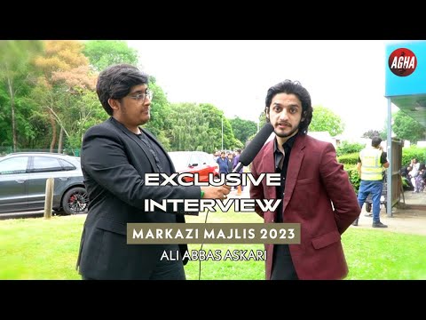 EXCLUSIVE INTERVIEW: Ali Abbas Askari at Europe's Largest Markazi Majlis 2023