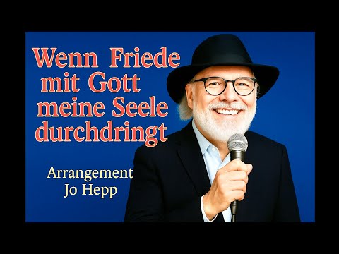 Mir ist wohl in dem Herrn | Wenn Friede mit Gott | Arrangement von Jo Hepp | Studiochor