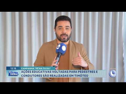 Campanha "Pé na Faixa": Ações educativas são realizadas em Timóteo.