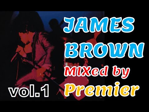 James Brown Mix vol.1(DJ Premier)