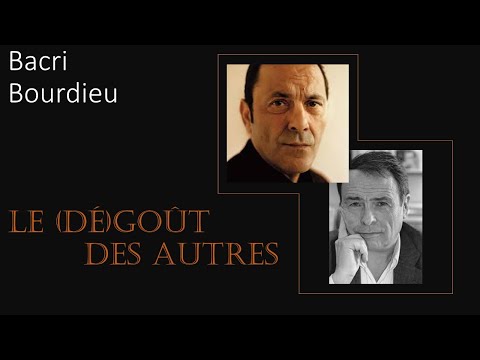 Bacri vs Bourdieu: le (dé) goût des autres