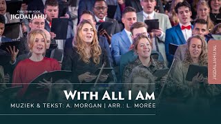 With All I Am | Chr. Koor Jigdaljahu