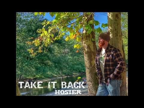 Hosier - Take It Back ( OFFICIAL SONG)