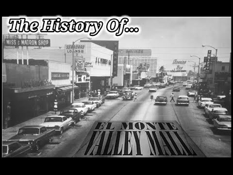 The History Of The El Monte Valley Mall in El Monte CA