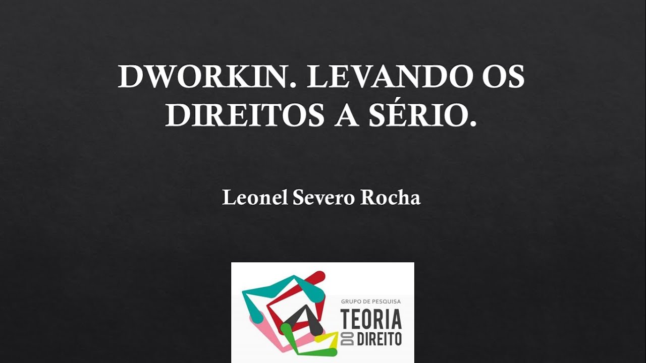 04. Teoria do Direito. Dworkin/Sandel. Levando os direitos a sério/Justiça. Hermenêutica.