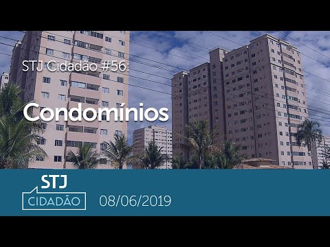 STJ Cidadão #56 - Condomínios (08/06/2019)