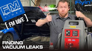 Find Your Vacuum Leaks (FM Live)