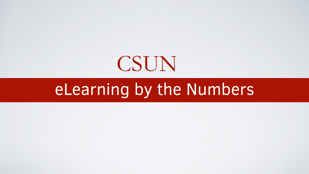 CSUN eLearning by the Numbers
