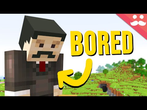 What to do when you're Bored of Minecraft