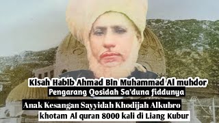 Download lagu Kisah Habib Ahmad Bin Muhammad Al Muhdor Pengarang Qosidah Sa'duna fiddunya mp3