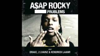 A$AP Rocky - Problems (Clean) ft. Drake, 2Chainz &amp; Kendrick Lamar