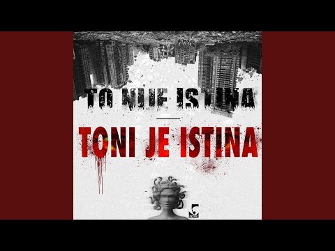 Toni Je Istina (Outro)