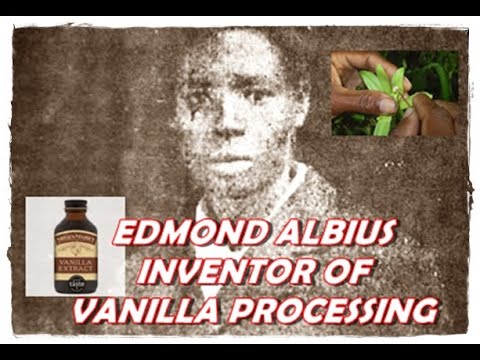 EDMOND ALBIUS - INVENTOR OF VANILLA PROCESSING