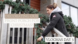 decorating the front porch for Christmas, wreath FAIL (I can't believe I did this) | Vlogmas Day 3!