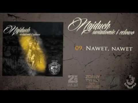 09. NAJDUCH - Nawet, nawet (ŚWIADOMIE I CELOWO)