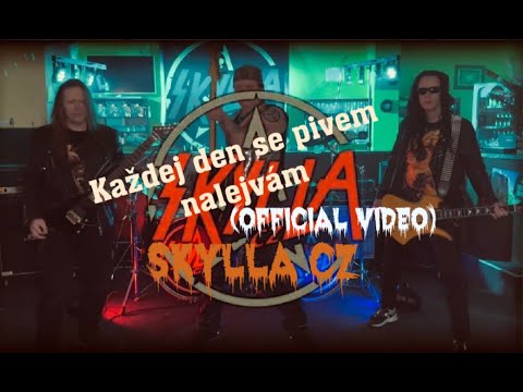 SKYLLA CZ - SKYLLA CZ - Každej den se pivem nalejvám (Official Video)