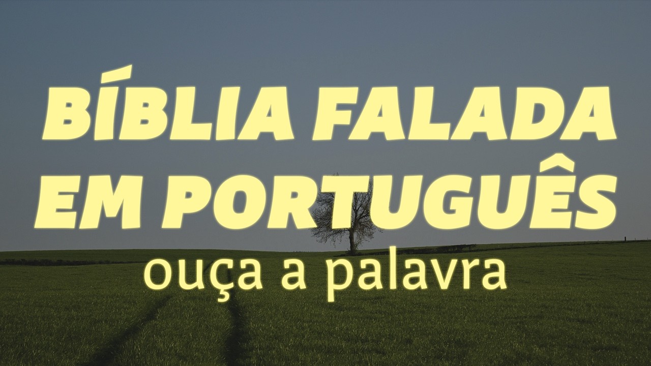BÍBLIA FALADA EM PORTUGUÊS | Ouça a palavra 📖 - Bíblia JFA Offline