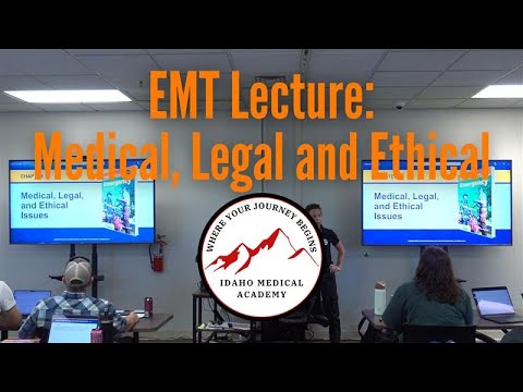 EMT Lecture: Medical, Legal and Ethical Issues