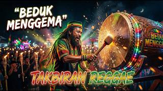 Download lagu TAKBIRAN REGGAE TERBARU 2026 🌙 Beduk Menggema Full Energi Bikin Merinding mp3
