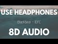 Blackbear IDFC 8D AUDIO