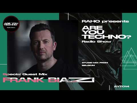 AYT014 - ARE YOU TECHNO? Radio Show - FRANK BIAZZI Special Guest Mix