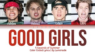 5 Seconds of Summer - Good Girls [Color Coded Lyrics]