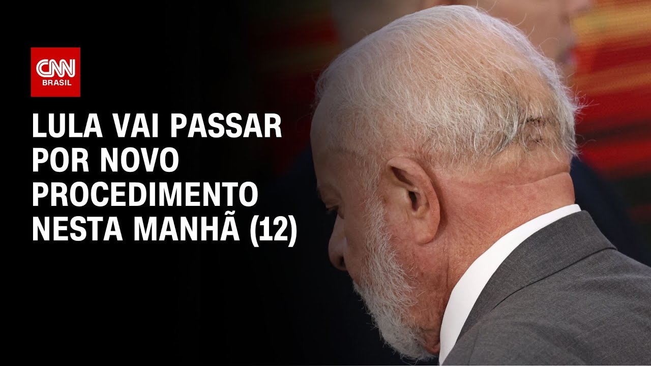 Lula vai passar por novo procedimento nesta manhã (12) | CNN NOVO DIA