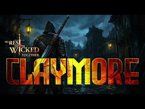 No Rest for the Wicked - Together | New Playthrough | Claymore / THS | Episode 04