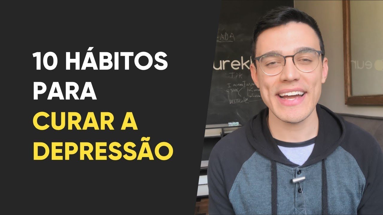 Como curar a depressão: 10 hábitos para mudar e acelerar o processo
