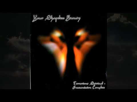 Your Shapeless Beauty - Indulgence Aveugle